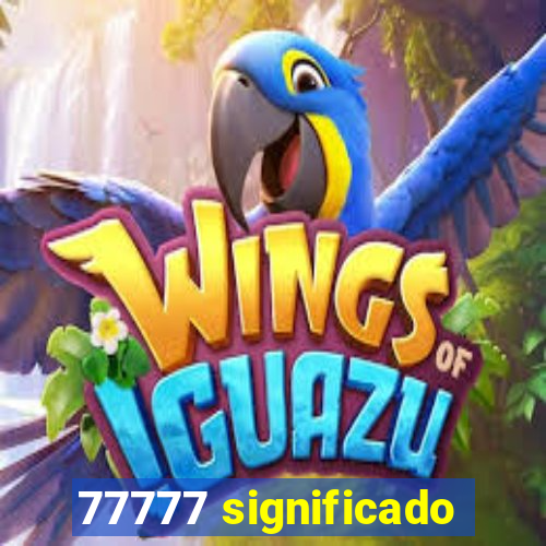 77777 significado